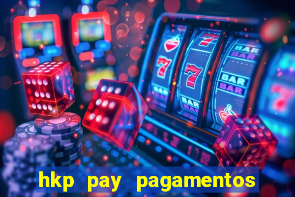 hkp pay pagamentos ltda jogo do tigre